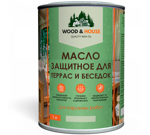 Заказать МАСЛО ЗАЩИТНОЕ ДЛЯ ТЕРРАС И БЕСЕДОК WOOD & HOUSE в Новом Уренгое, Ямало-Ненецкий автономный округ